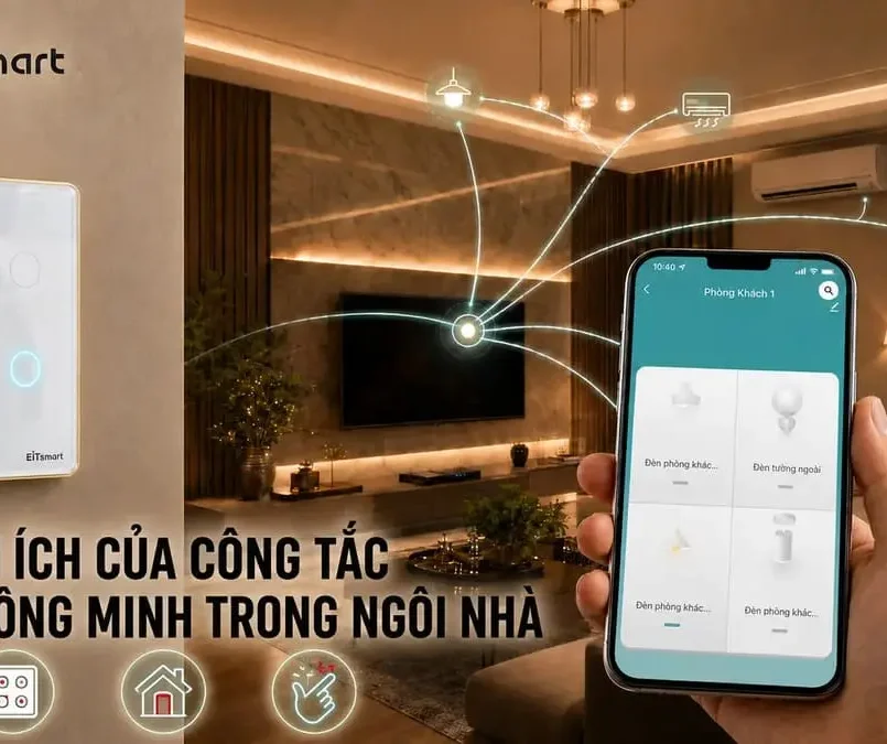 10 lợi ích của công tắc thông minh eitsmart