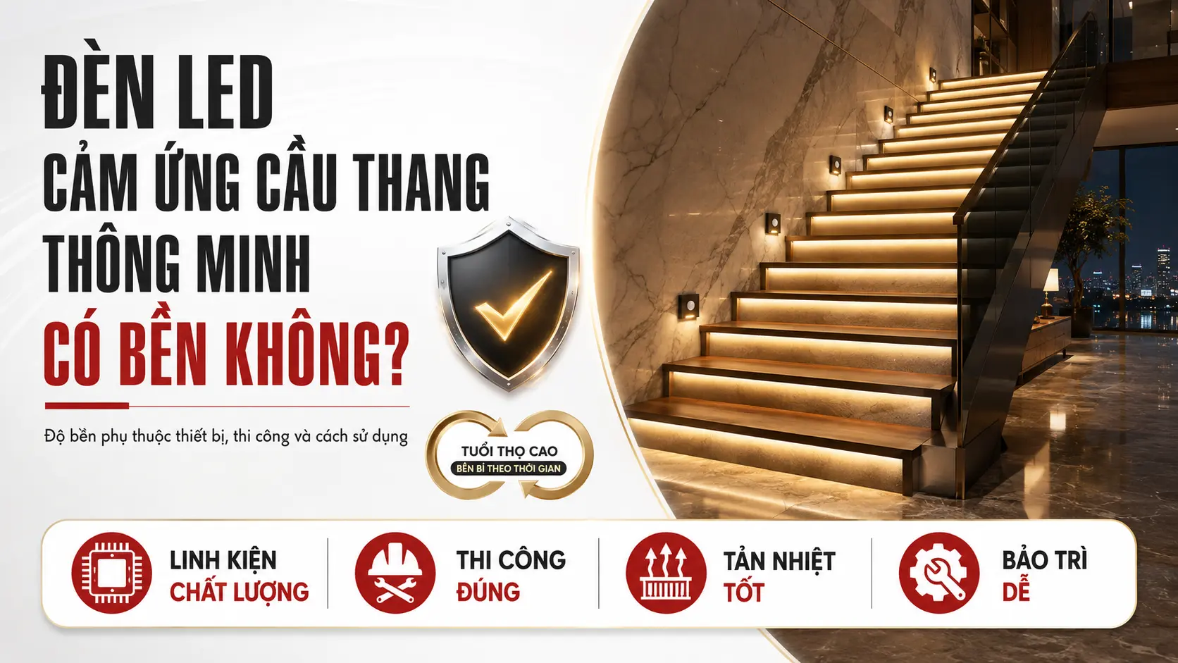 đèn cảm ứng led cầu thang thông minh có bền không
